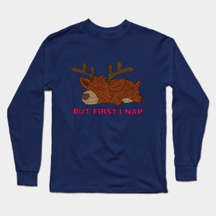 But First I Nap Long Sleeve T-Shirt